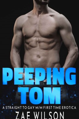 Peeping Tom: A Straight to Gay M/M First Time Erotica