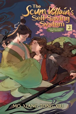 The Scum Villain's Self-Saving System (Ren Zha Fanpai Zijiu Xitong Vol. 2)