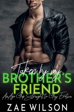 Taken by my Brother's Friend: An Age Gap Straight to Gay Erotica (Short N' Steamy)
