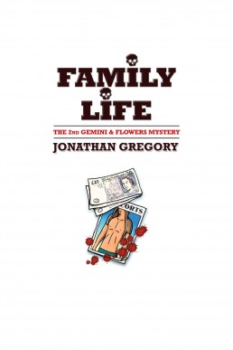 Gemini & Flowers Mysteries 02 - Family Life