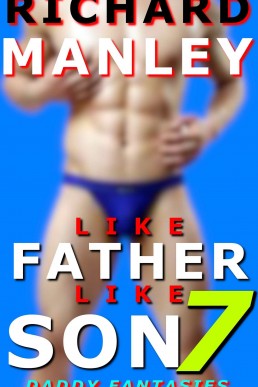 Like Father Like Son: Book 7: Daddy Fantasies