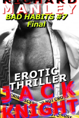 Jack Knight: Bad Habits 7 (Final)