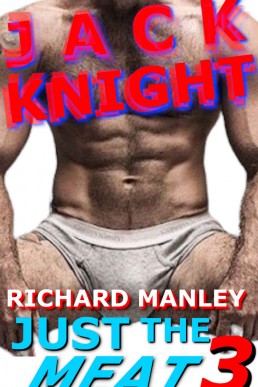 Jack Knight: Just The Meat 3
