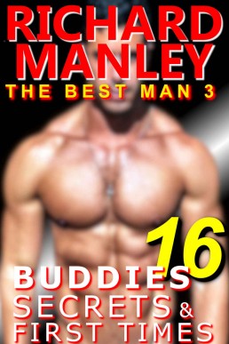 Buddies, Secrets & First Times: Book 16: The Best Man 3