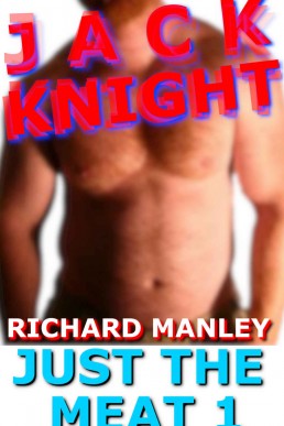 Jack Knight: Just The Meat 1