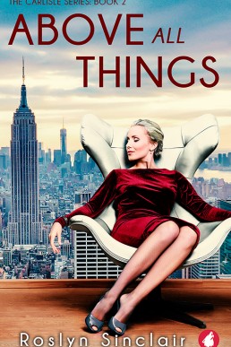 Above All Things (Carlisle #2)