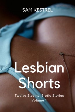 Lesbian Shorts: Volume 1