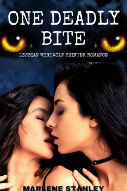 One Deadly Bite: Lesbian Werewolf Shifter Romance