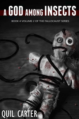A God Among Insects Volume 2: Book 4 Volume 2 of the Fallocaust Series