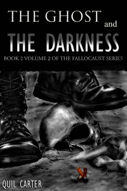 The Ghost and the Darkness Volume 2: Book 2 Volume 2 of the Fallocaust Series