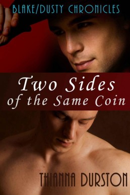 Two Sides of the Same Coin (The Blake/Dusty Chronicles Book 1)