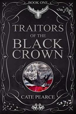 Traitors of the Black Crown (Black Crown, #1)