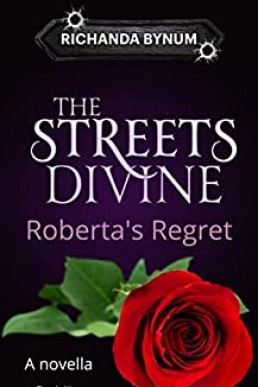 The Streets Divine #3 : Roberta's Regret