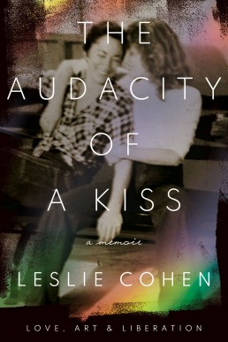 The Audacity of a Kiss: Love, Art, and Liberation