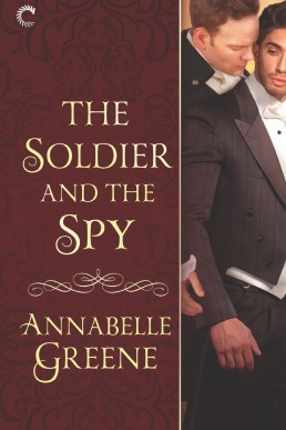 The Soldier and the Spy--A Gay Regency Romance