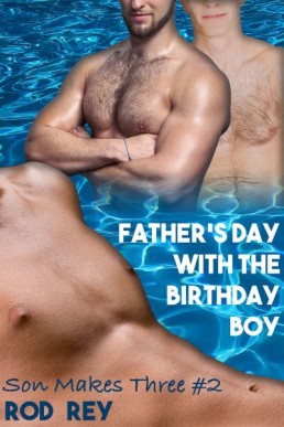 Father's Day with the Birthday Boy  (Son Makes Three #2)