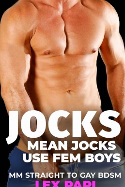Mean Jocks - Mean Jocks use Fem Boys: MM Straight to Gay Age Gap BDSM