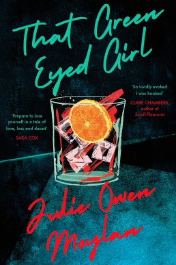 That Green Eyed Girl: Be Transported to Mid-Century New York in This Evocative and Page-Turning Debut