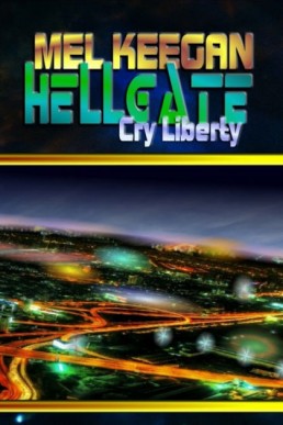 Cry Liberty (Hellgate #3)