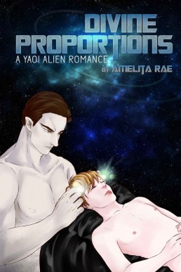 Divine Proportions: A Yaoi Alien Abduction Romance
