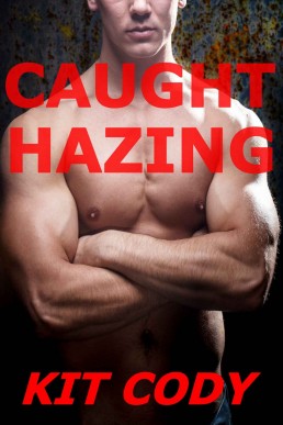 Caught Hazing (First Time Gay MMMMM+)