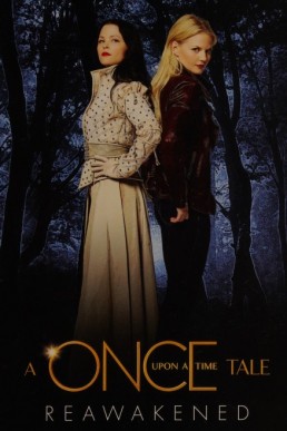 Reawakened : a Once upon a time tale
