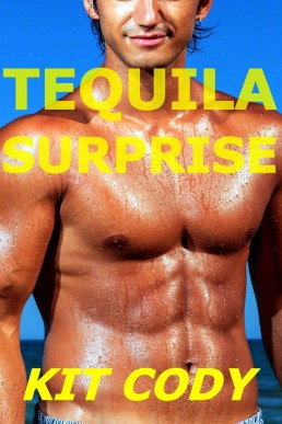 Tequila Surprise (First Time Gay MMMMM Menage Best Friends)