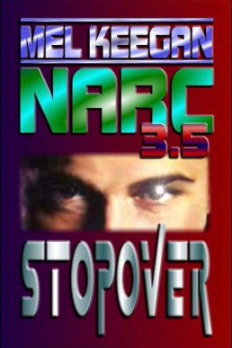 Stopover: Narc #3. 5