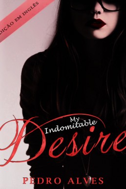 My Indomitable Desire
