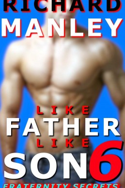 Like Father Like Son: Book 6: Fraternity Secrets