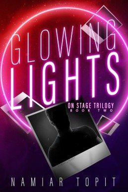 Glowing Lights: An M/M celebrity romantic suspense (On Stage Trilogy)