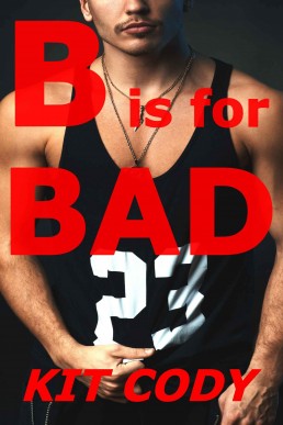B is for Bad (Gay Alpha M/MM - A is for Alpha Series)