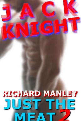 Jack Knight: Just The Meat 2
