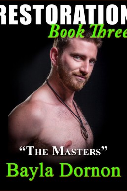 Restoration, Book Three: "The Masters" MM