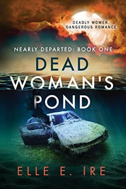 Dead Woman's Pond (Nearly Departed Book 1)