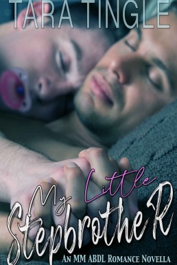 MY LITTLE STEPBROTHER : An MM ABDL Romance Novella