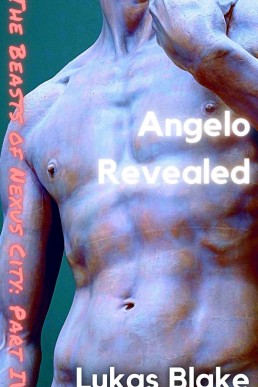 Angelo Revealed: A MM paranormal erotic thriller (The Beasts of Nexus City Book 4)