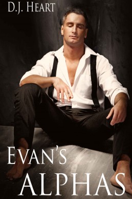 Evan's Alphas (Evan's Alphas Book 2)