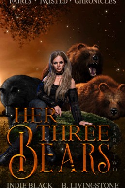 Her Three Bears | Part Two: Fairly Twisted Chronicles