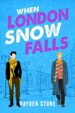 When London Snow Falls (When Snow Falls #2)