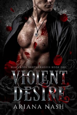 Violent Desire (Blackrose Brotherhood #1)