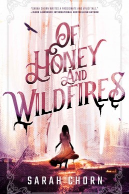 Of Honey and Wildfires (The Songs of Sefate Book 1)