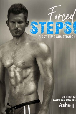 Stepson Forced by Stepdad: First Time MM Straight To Gay Family Forbidden M/M: Daddy Dom Boss Age Gap Soft Adult Sex Short Taboo Story