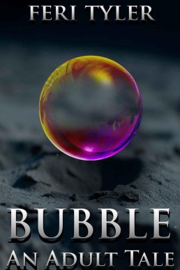 Bubble: An Adult Tale