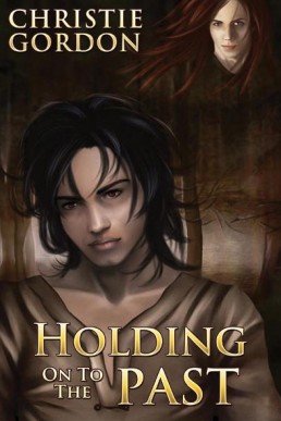 Holding on to the Past (In Life and Blood Book 2)