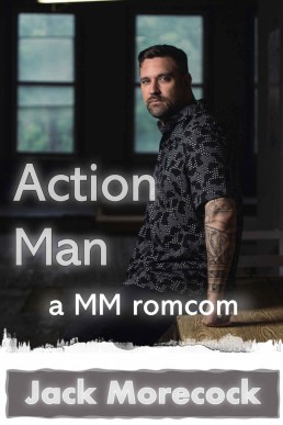 Action Man: A MM Romcom and A Rather Gay Village Story (A Rather Gay Village - recommended series order Book 6)