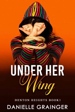 Under Her Wing: Denton Heights Book 1
