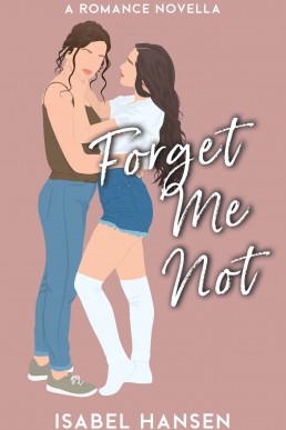 Forget Me Not: A F/F Romance Novella