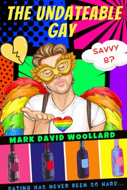 The Undateable Gay : The Funniest Book You Will Read on TikTok This Year!