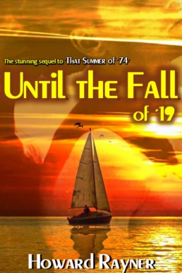 Until the Fall of '19: The Stunning Sequel to That Summer of '74